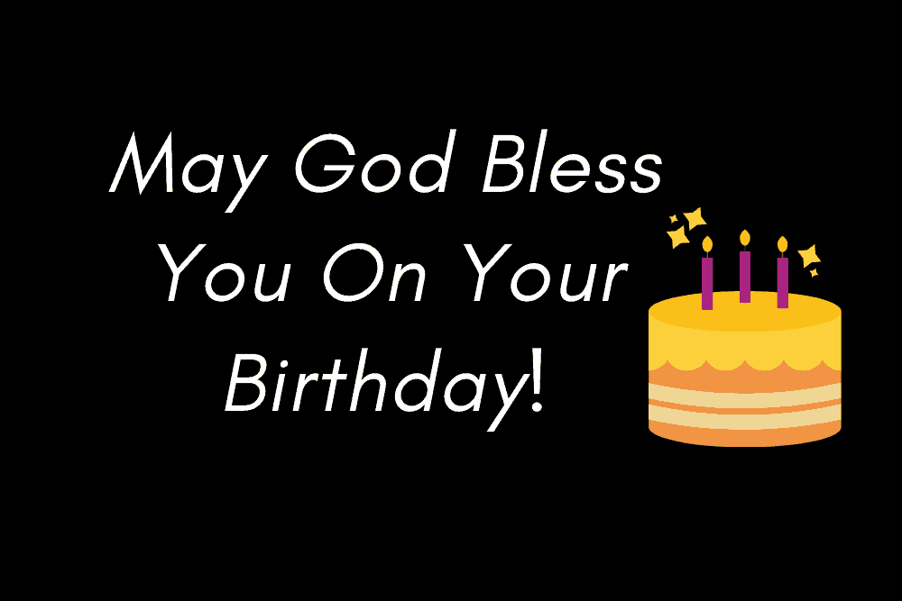 May God Bless You On Your Birthday