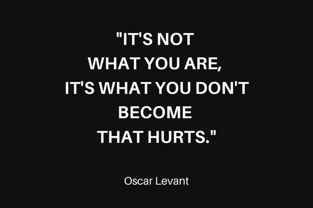 Oscar Levant quote about life regrets