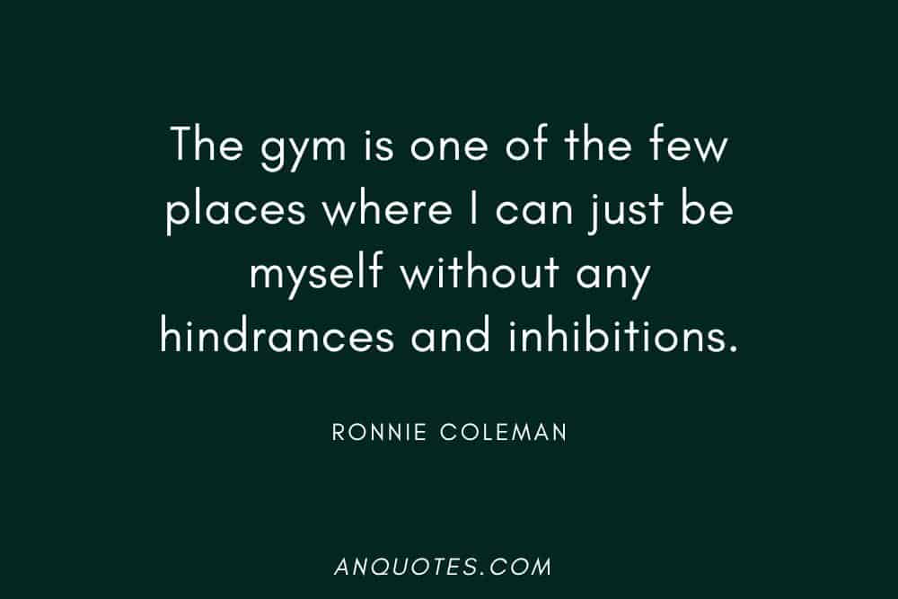 Ronnie Coleman about Gym