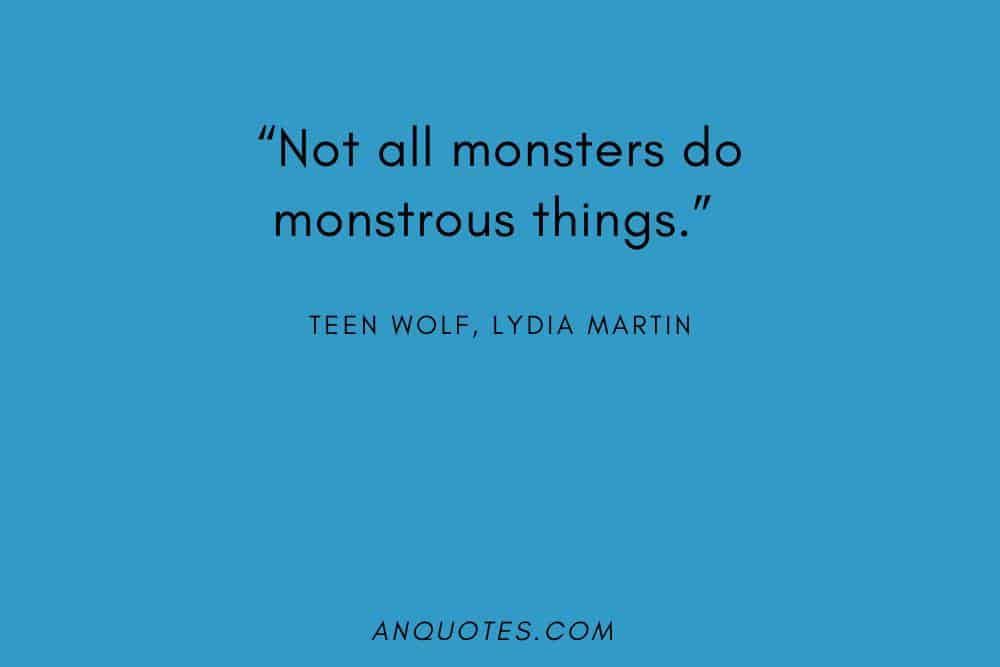 Teen Wolf quote by Lydia Martin