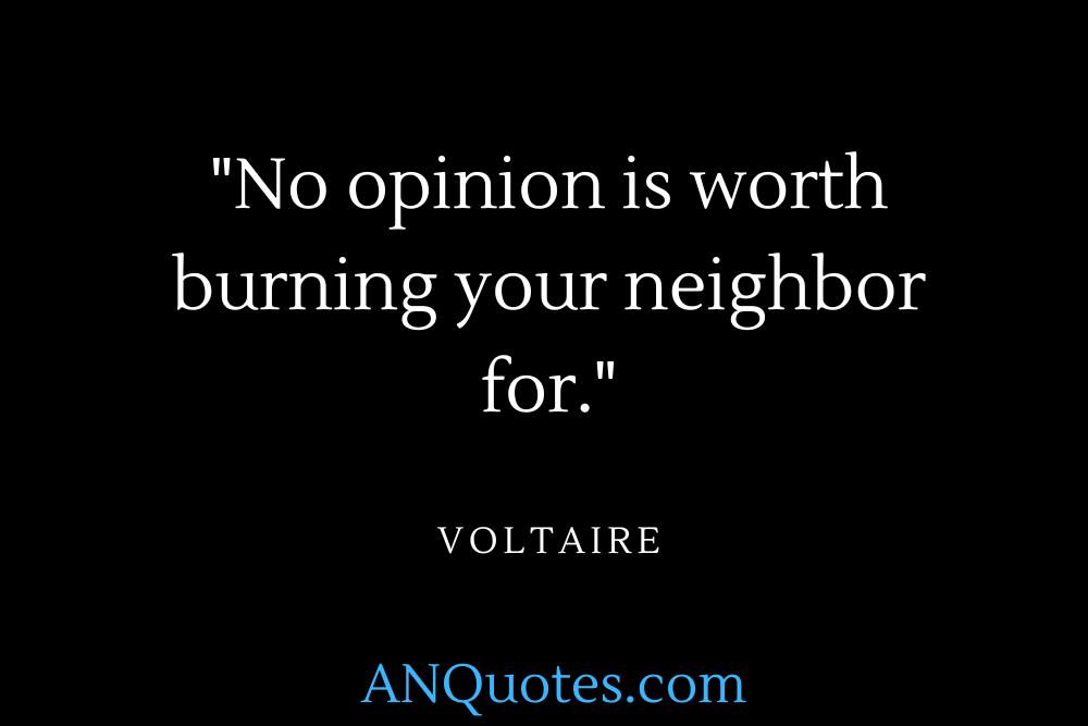 Voltaire quote about neighbors