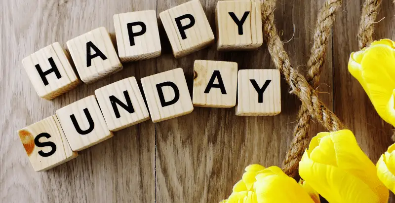77 Sunday Quotes to Inspire You