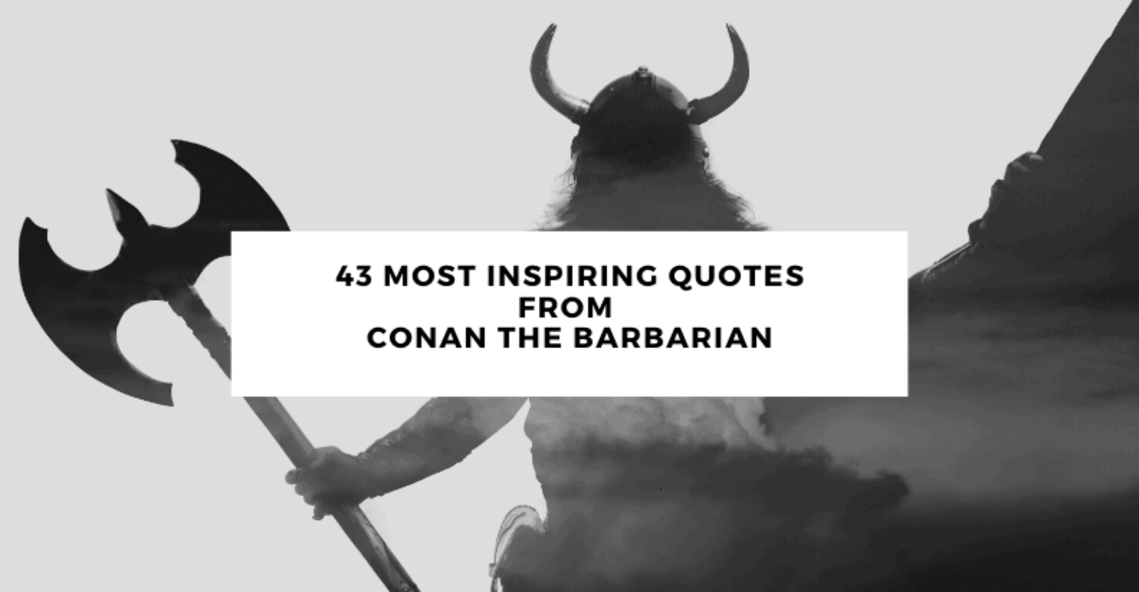 43 Inpsiring Conan The Barbarian Quotes