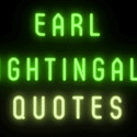 Earl Nightingale Quotes