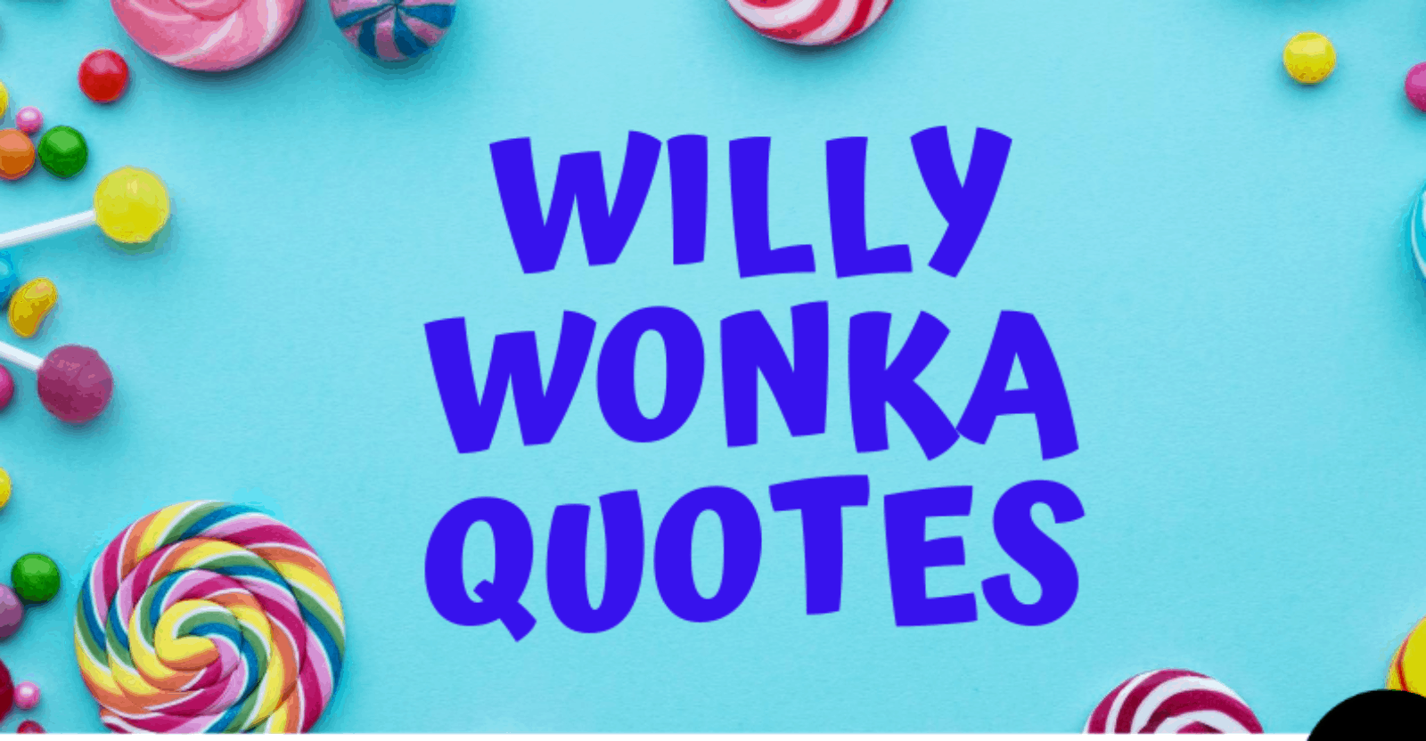 52 of the Most Delightful Quotes from the Willy Wonka Universe