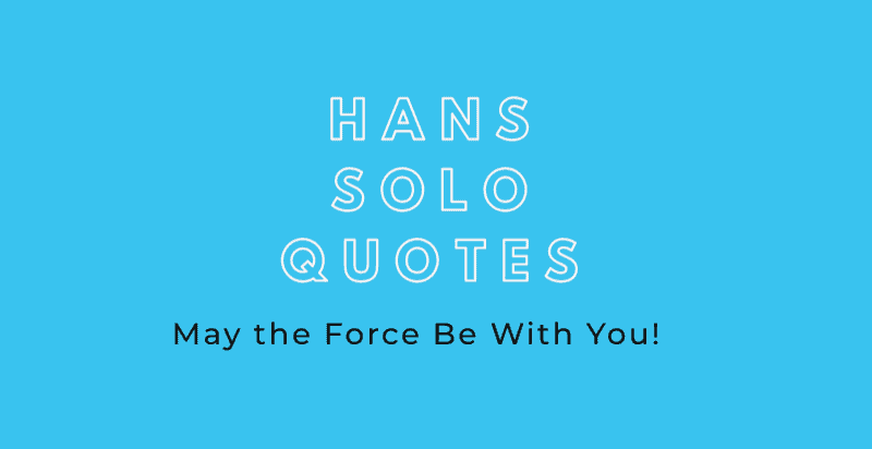 Hans Solo Quotes