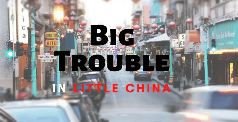 Big Trouble in Little China Quotes