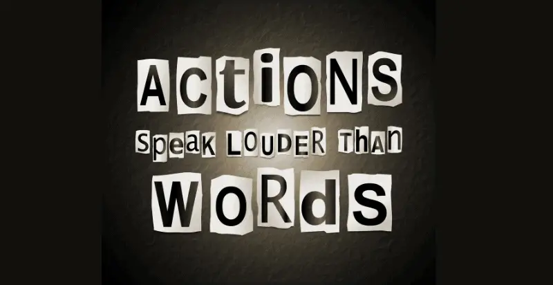 Actions Speak Louder Than Words Quotes