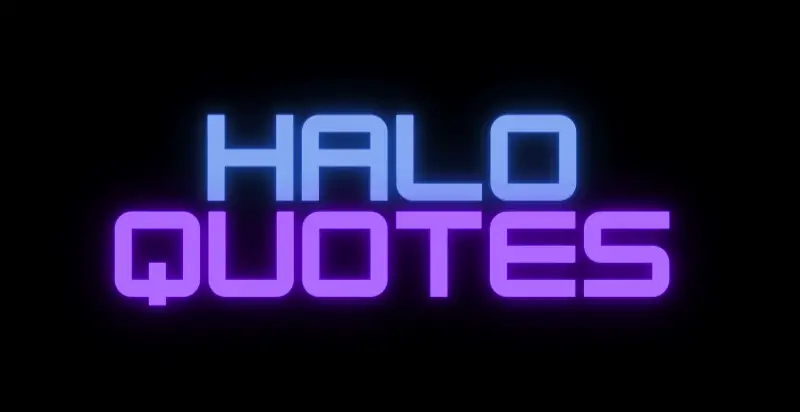 Halo Quotes