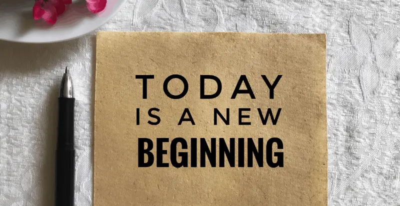 51 Motivational New Beginnings Quotes To Live By