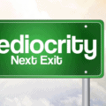 Mediocrity Quotes