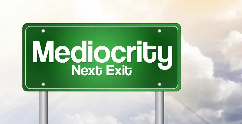 Mediocrity Quotes