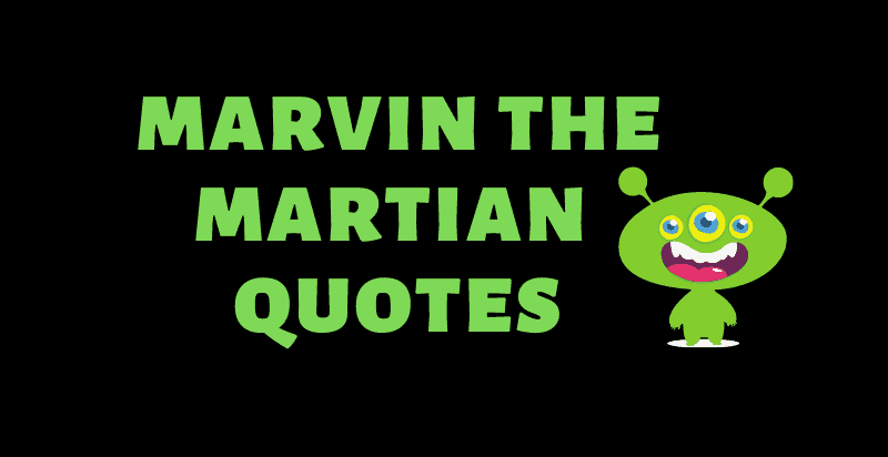 98 of The Best Marvin the Martian Quotes 