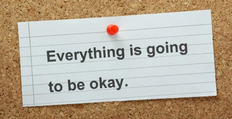 Reassuring It Will Be Ok Quotes to Help You Through the Hard Times