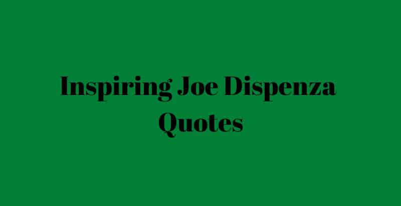 Joe Dispenza quotes