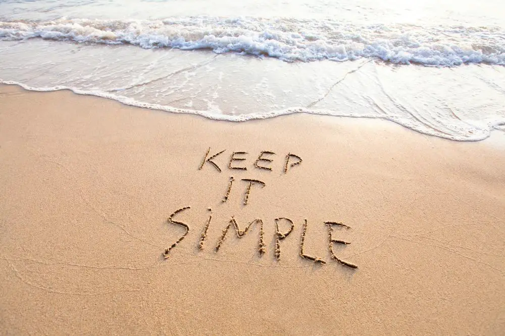 Keep it simple quotes