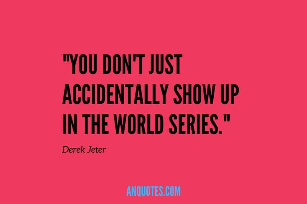 Derek Jeter Quotes on Baseball