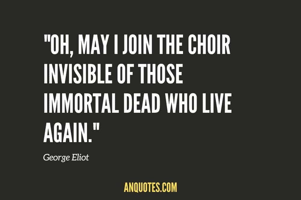 George Eliot quote about the immortal dead