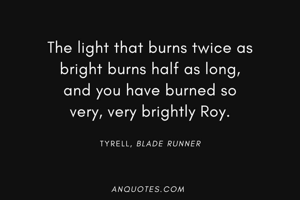 Blade Runner quote by Tyrell