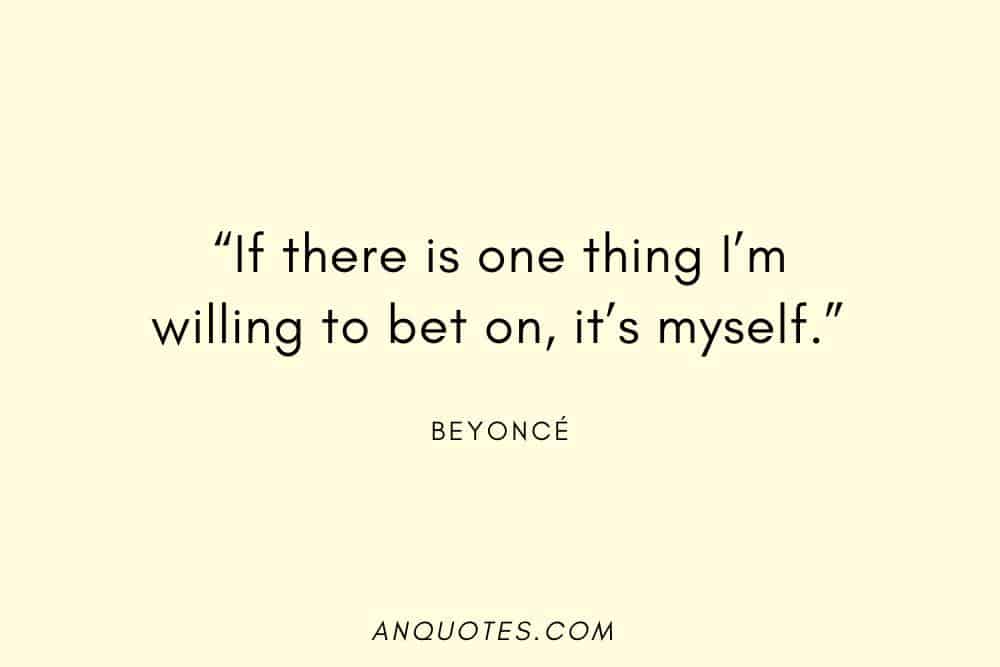 Beyoncé Bet on Yourself Quote