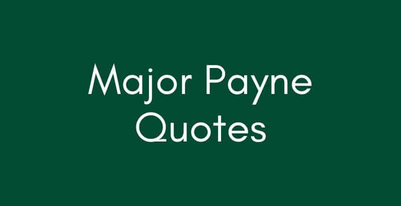 Major Payne Quotes