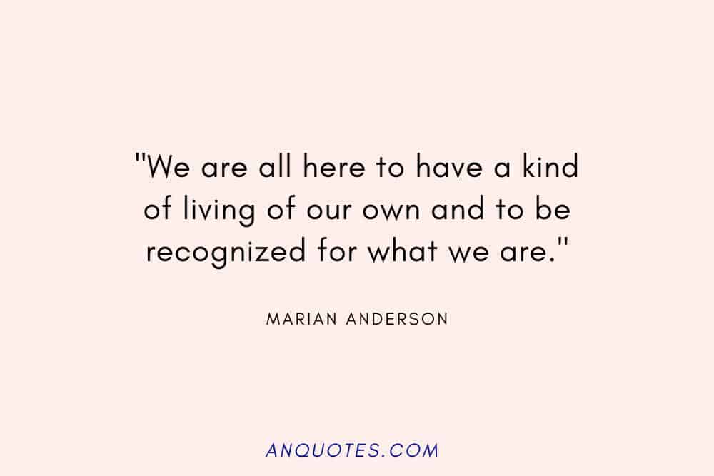 Marian Anderson Quote about living a desired life