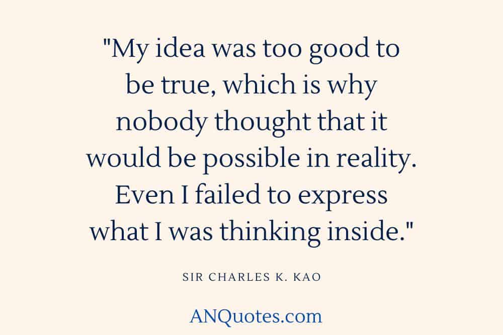 Sir Charles K. Kao on his idea of fiber optics