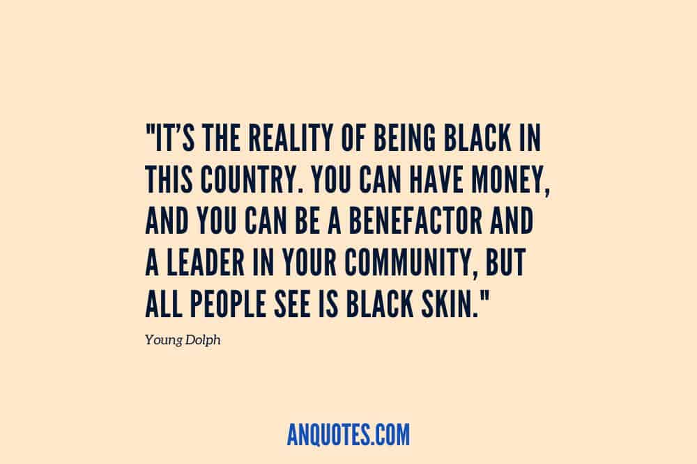 Young Dolph on being black