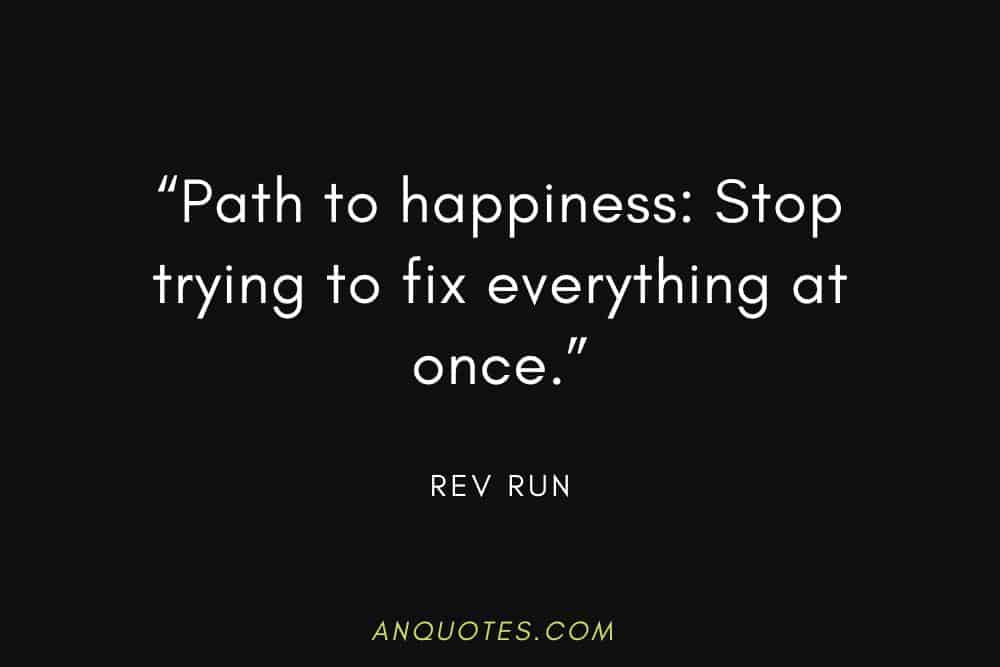 Rev Run Quotes about Happiness 