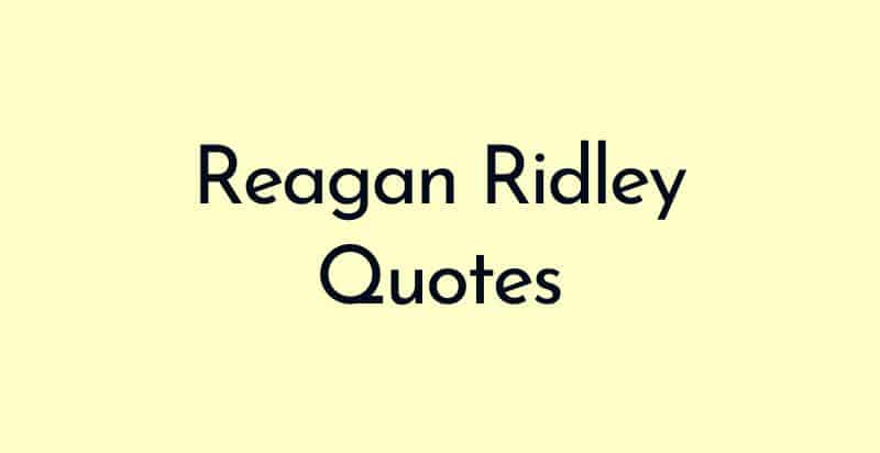 44 Best Reagan Ridley Quotes from Inside Job