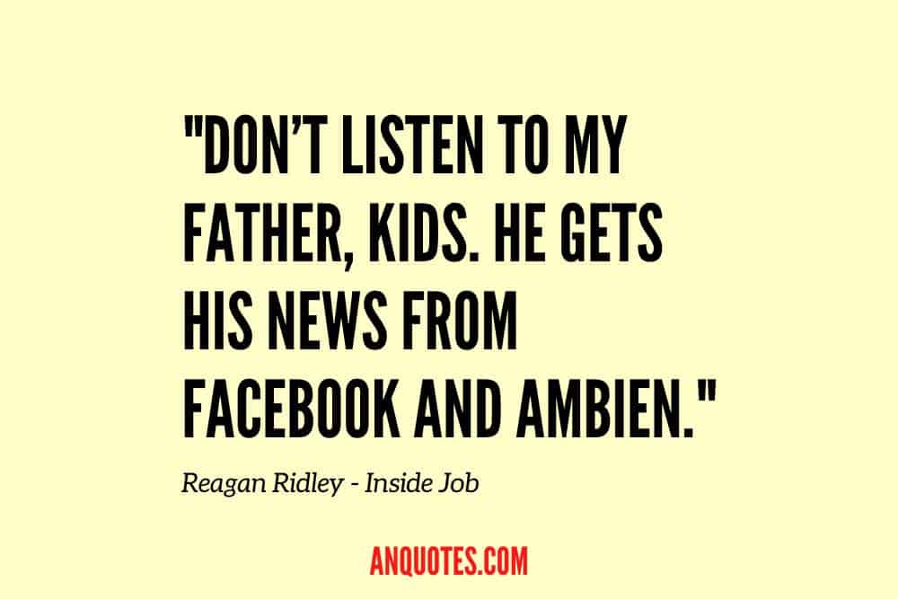 Reagan Ridley Quote from Inside Job